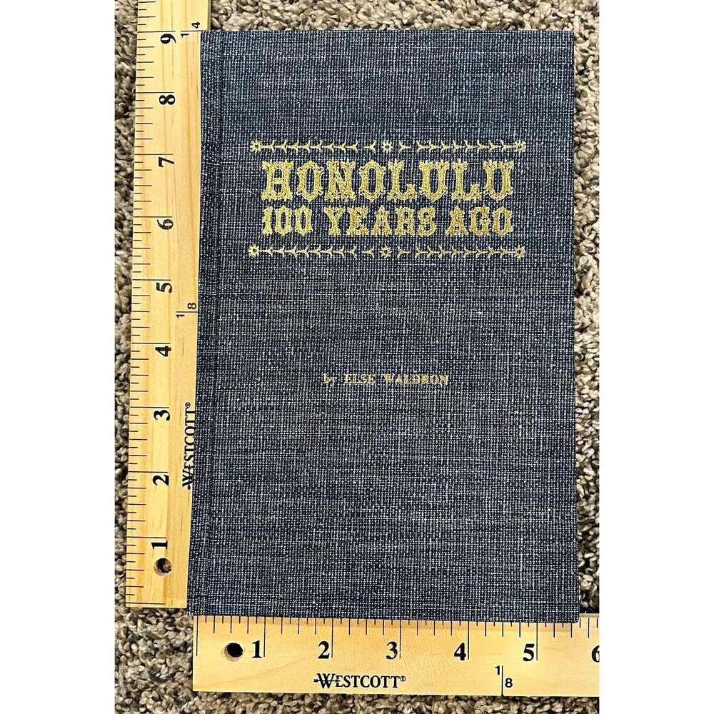 Honolulu 100 Years Ago (1967) Else Waldron HC Illustrated History Fisher